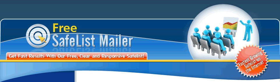 [SafeLists are the most effective way of promoting websites by using opt in email.  Join Free SafeList Mailer Now for Free!]